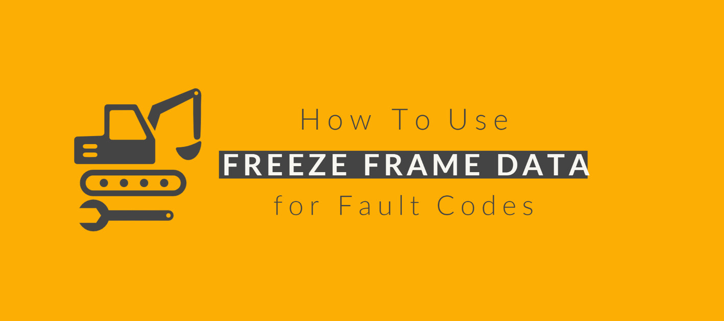 How To Use Freeze Frame Data For Fault Codes — Diesel Laptops